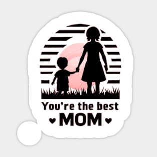 You're the Best Mom Sticker